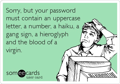 'Your password or username is wrong' - TELL ME WHICH ONE IS WRONG SO I CAN STOP GUESSING BOTH!!! 